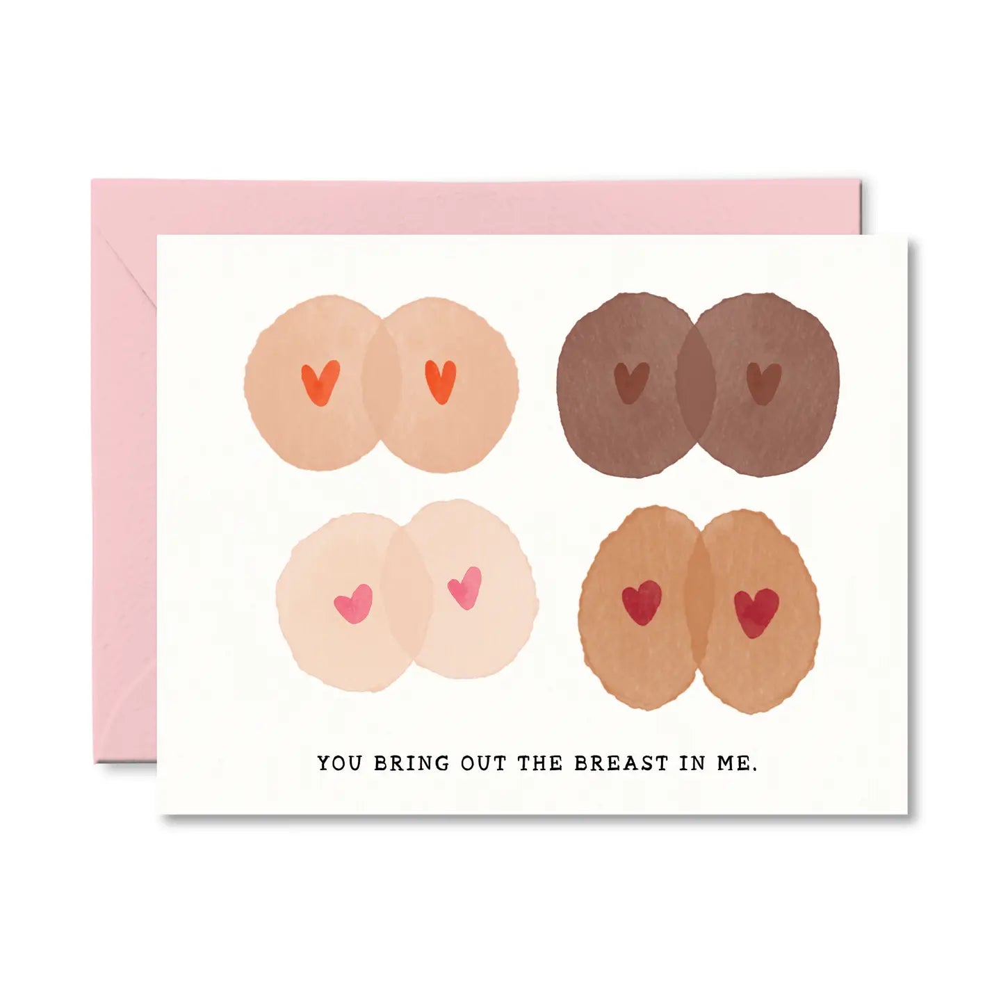 You Bring Out the Breast in Me Card