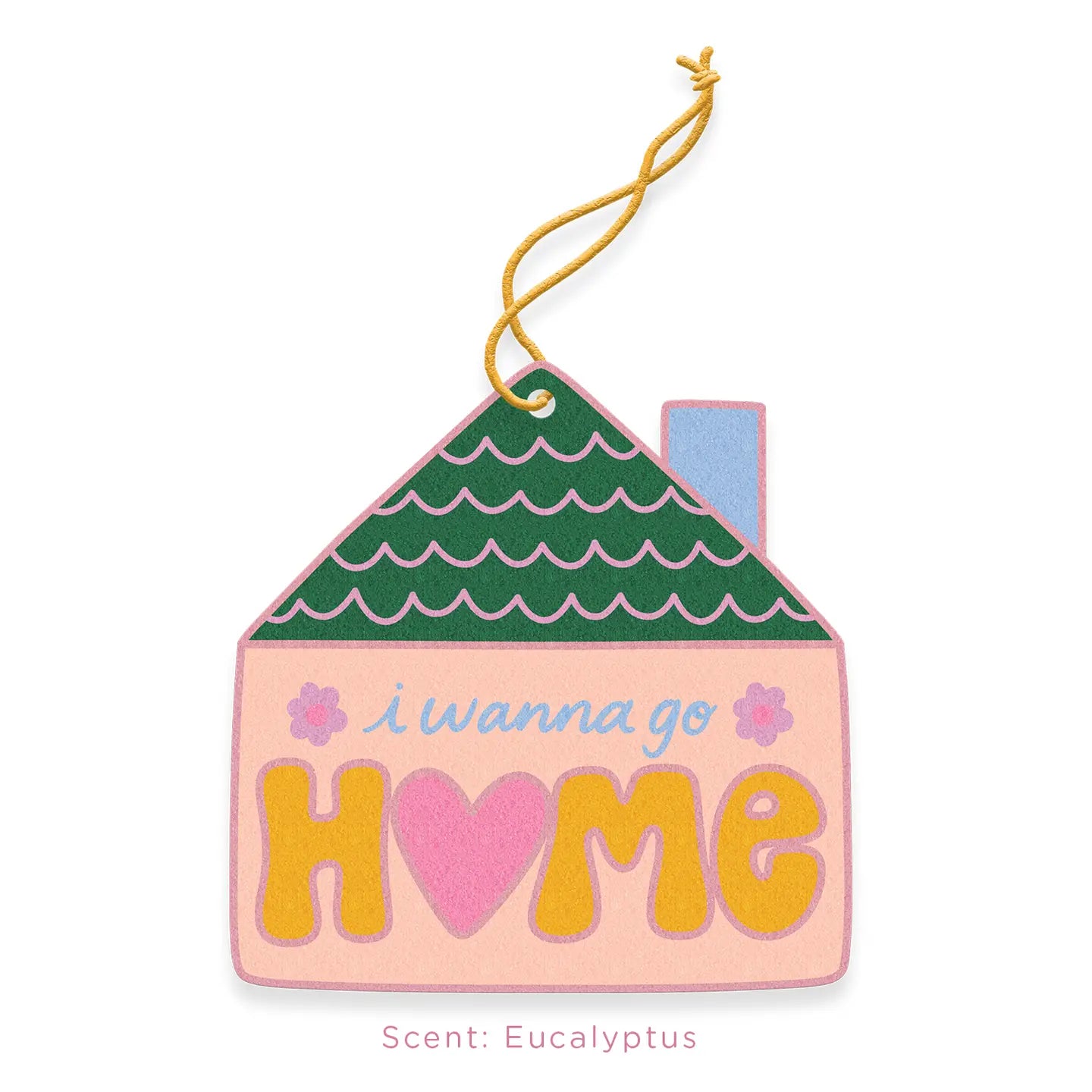 Air Fresheners | I Wanna Go Home - Eucalyptus Scent