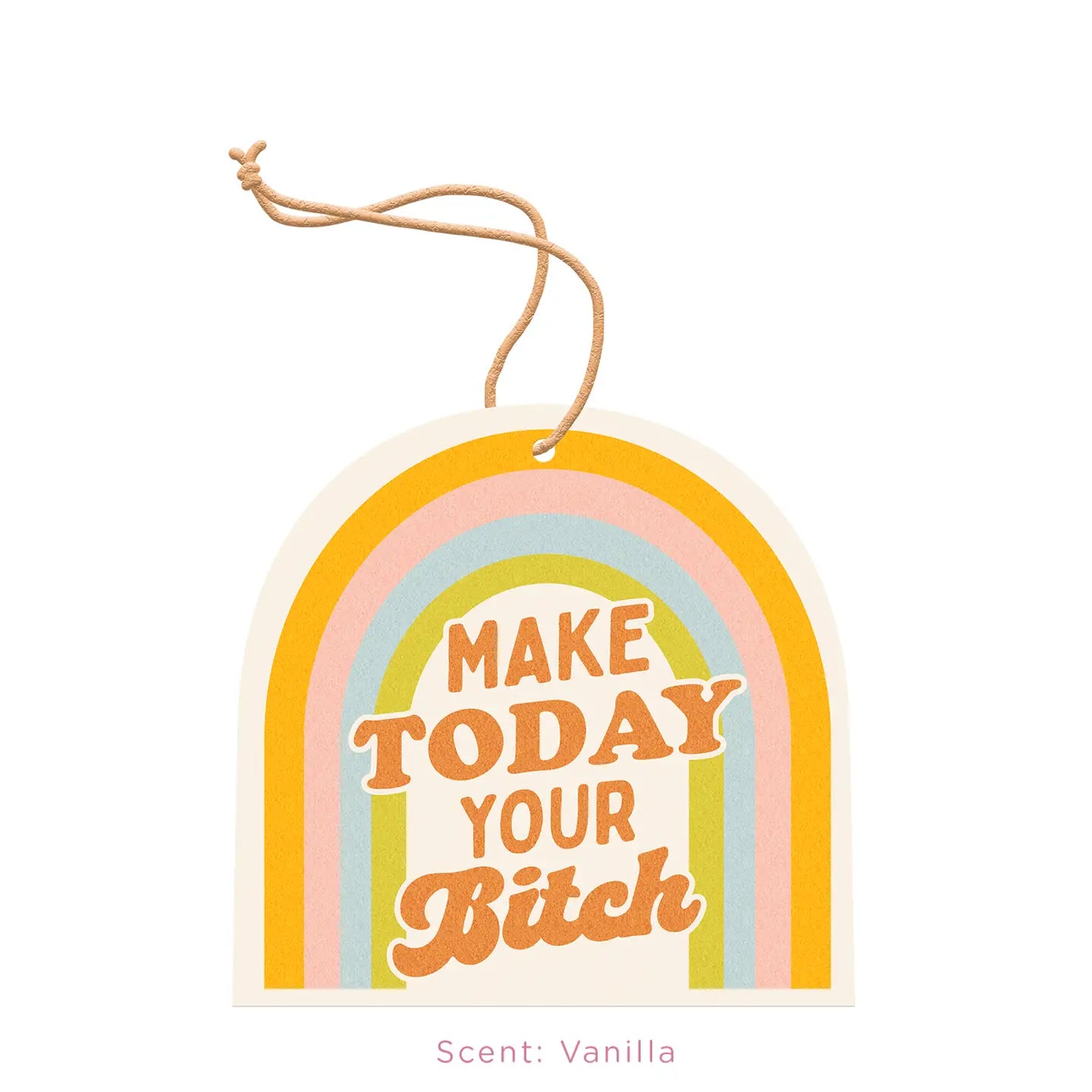 Air Fresheners | Make Today Your Bitch - Vanilla Scent