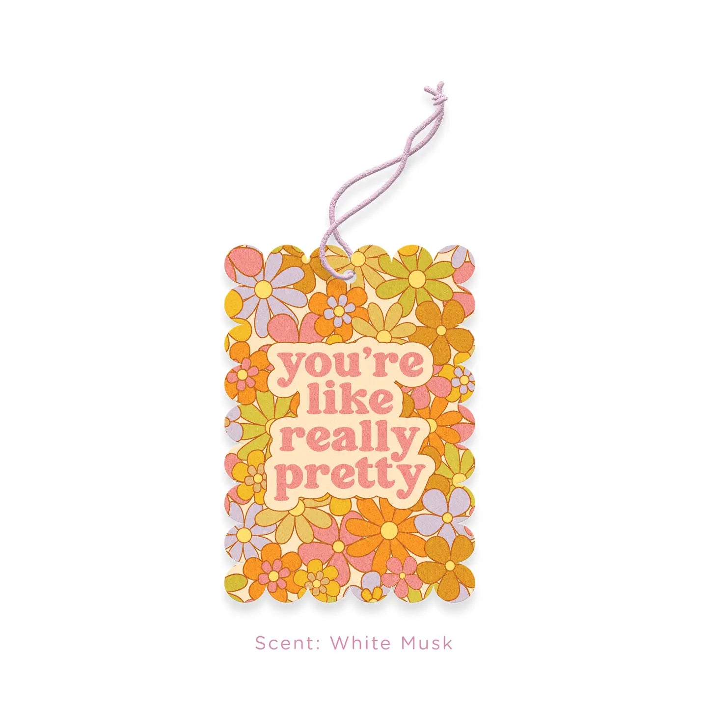 Air Fresheners | You're Like Really Pretty - White Musk Scent
