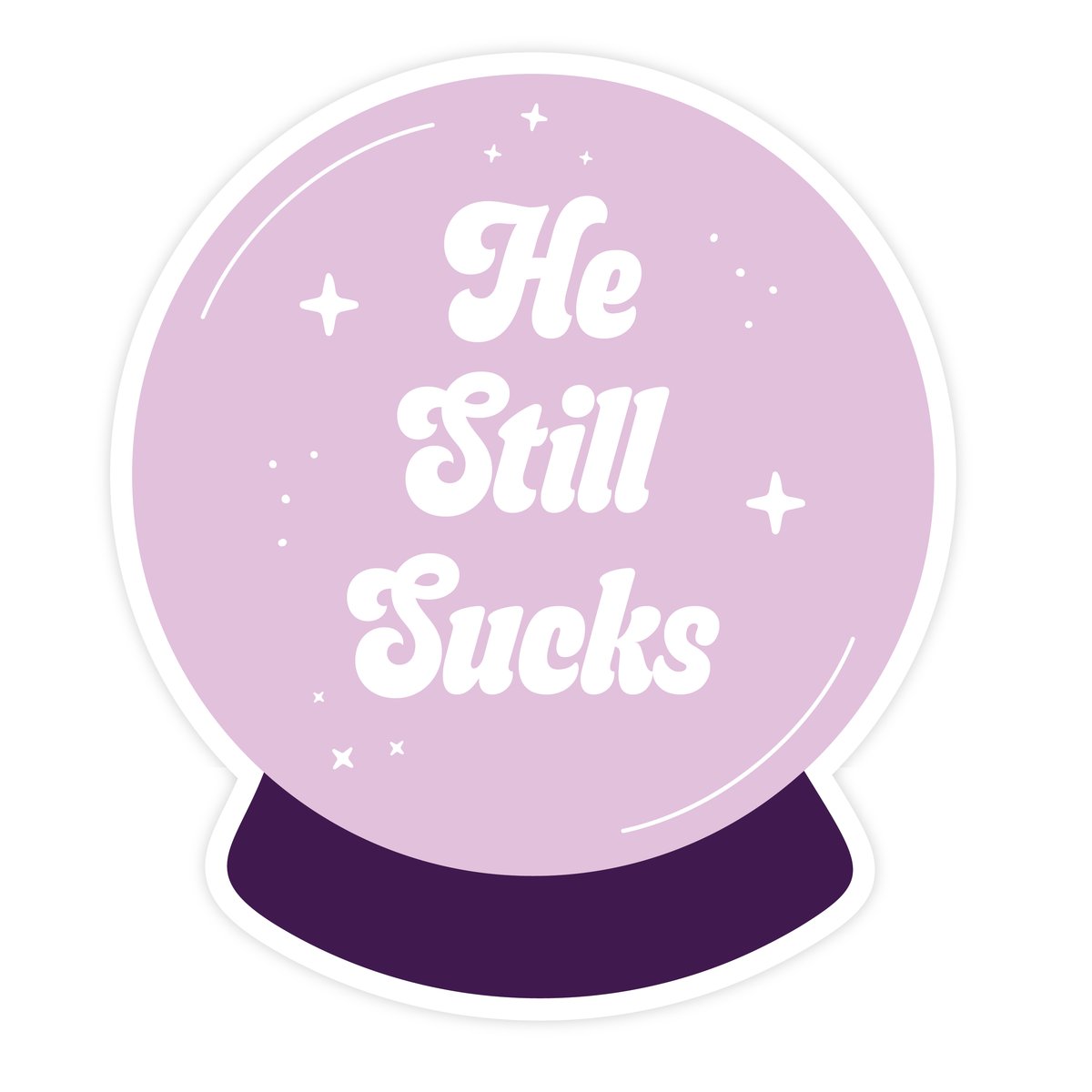 He Still Sucks Sticker