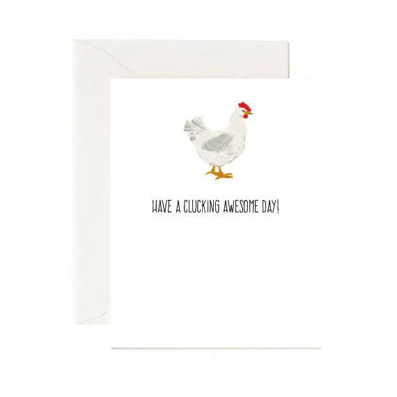 Have a Clucking Awesome Day! - Greeting Card
