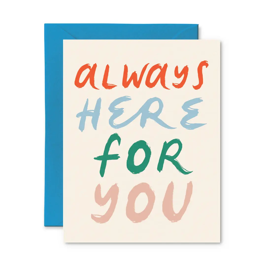 Always Here For You Card | Greeting Card
