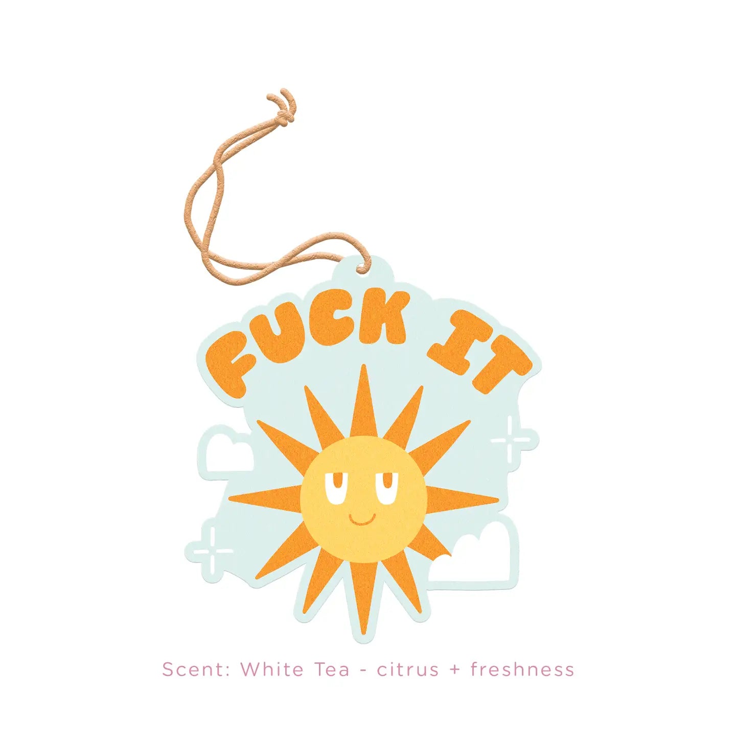 Air Fresheners | Fuck It - White Tea Scent