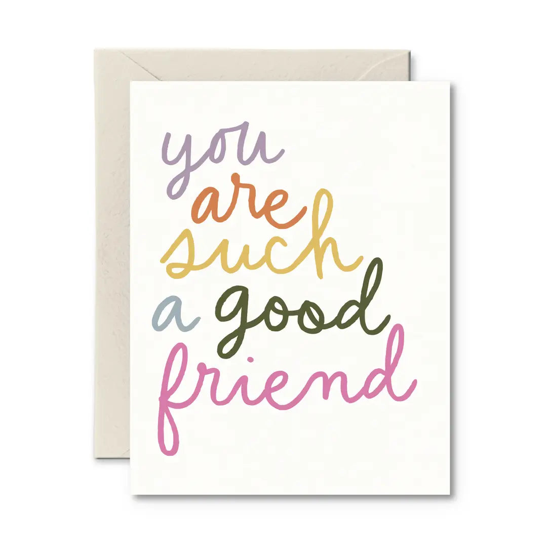 You Are Such A Good Friend Card | Greeting Card