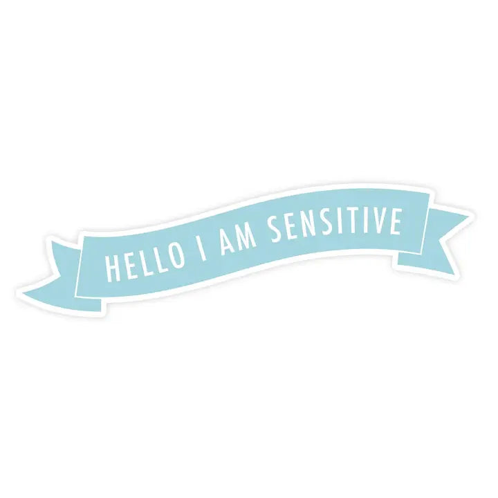 Hello I Am Sensitive Magnet