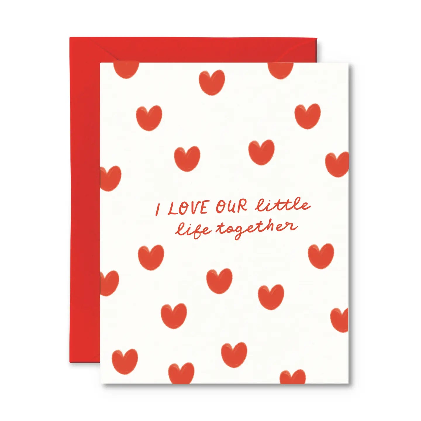 I Love Our Little Life Together Card