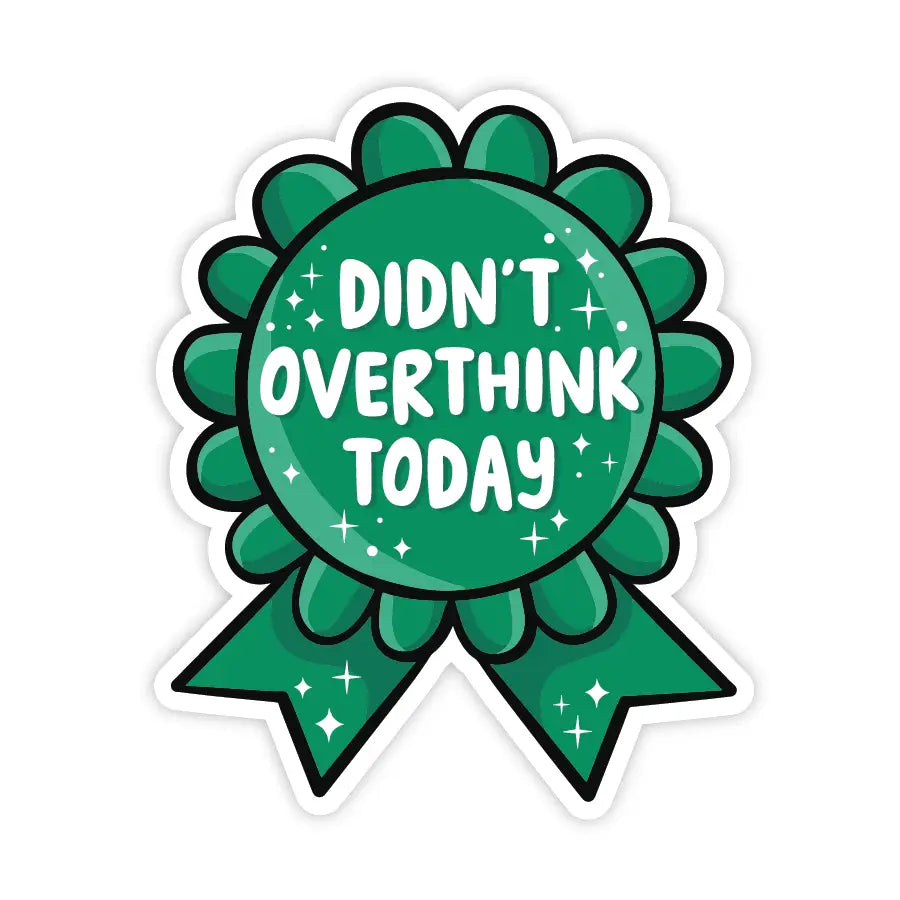 Didn't Overthink Today Award Sticker