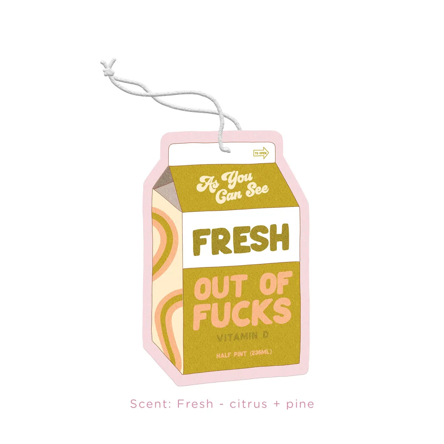 Air Fresheners | Fresh Out of Fucks - Citrus+ Pine Scent