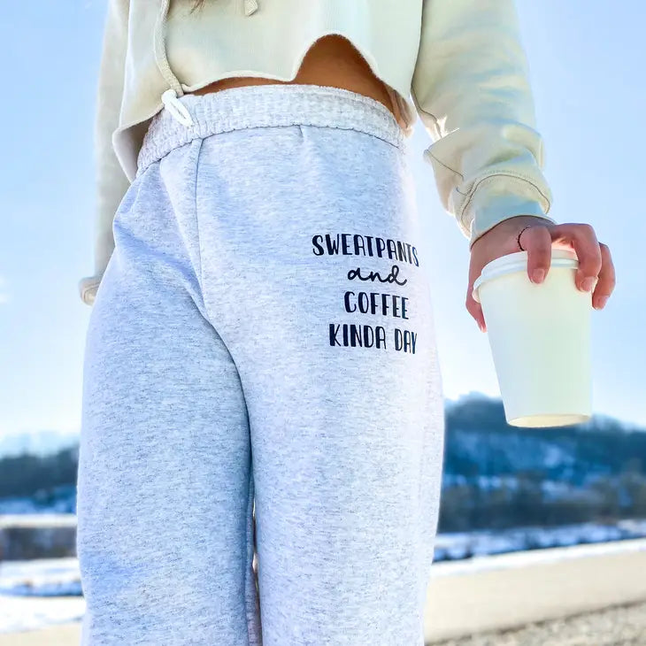 Sweatpants and Coffee Kinda Day | Sweatpants