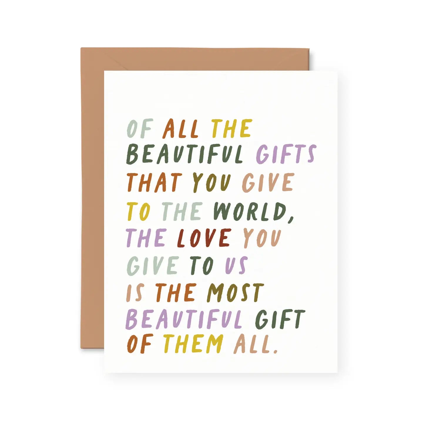 The Beautiful Gifts You Give To the World Card