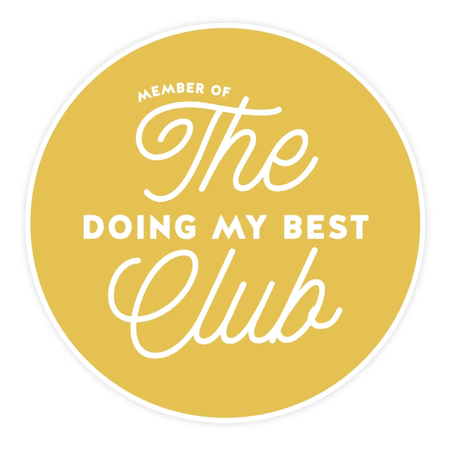The Doing My Best Club Sticker