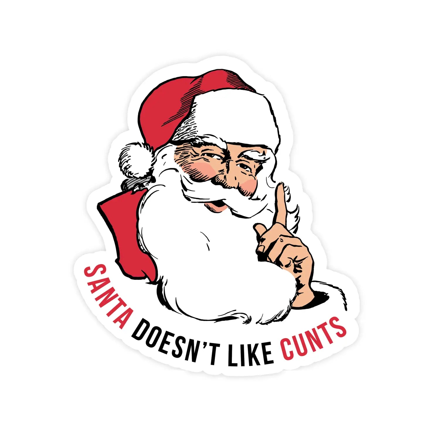 Santa Doesn't Like Cunts Funny Christmas Sticker