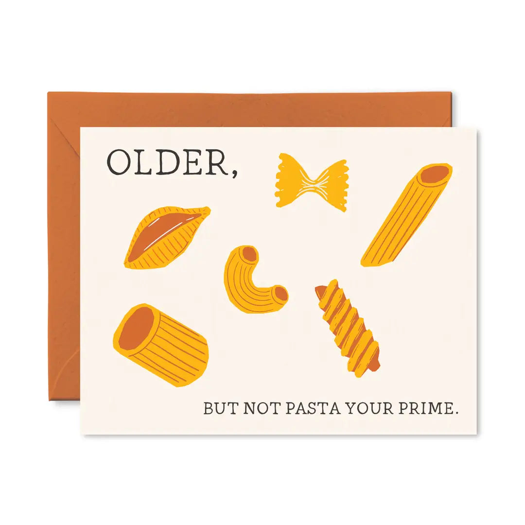 Not Pasta Your Prime Birthday Card