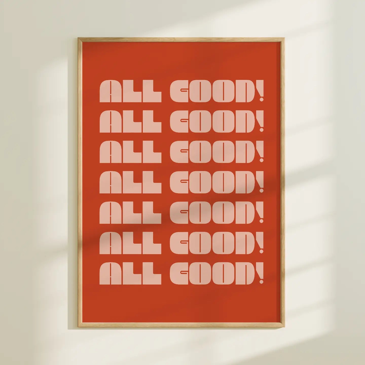 All Good! Quote Art Print