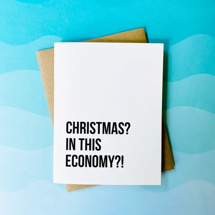 Christmas In This Economy Christmas Card