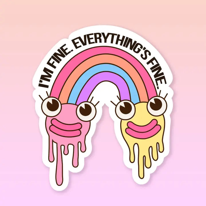 Everything's Fine Vinyl Sticker