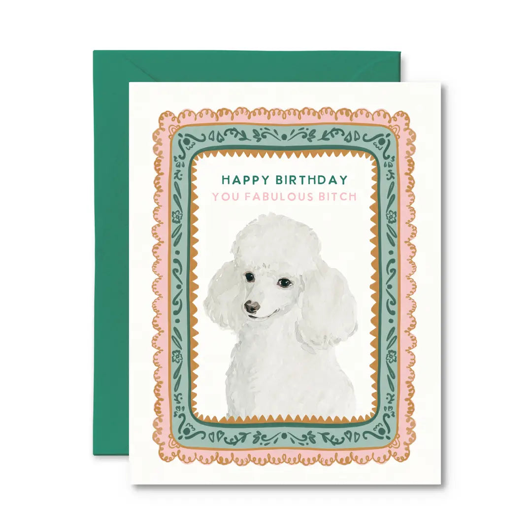 Happy Birthday You Fabulous Bitch Card