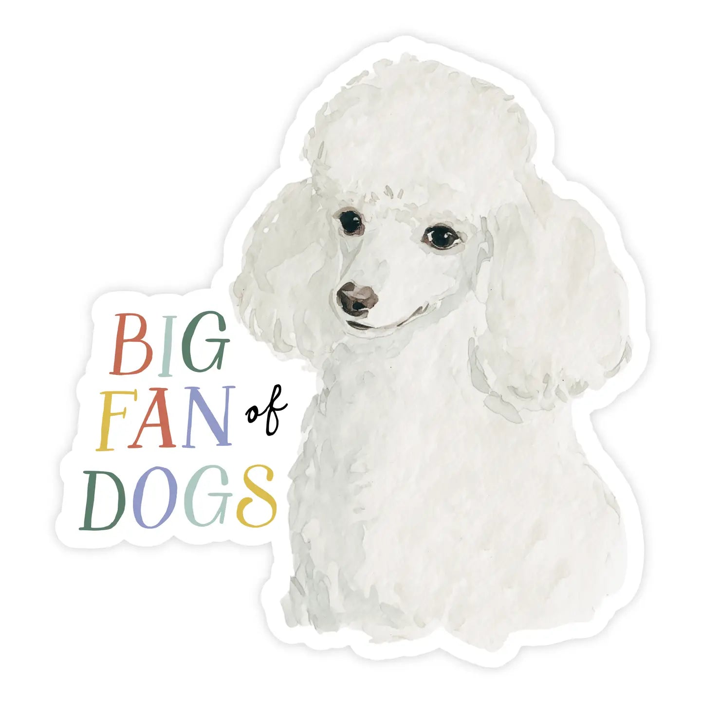 Big Fan of Dogs Sticker