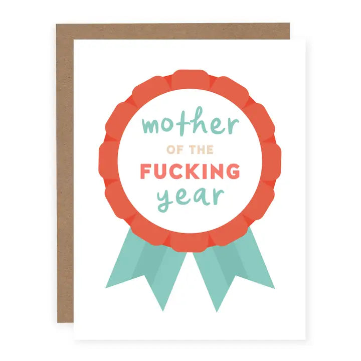 Mother of the Fucking Year Card
