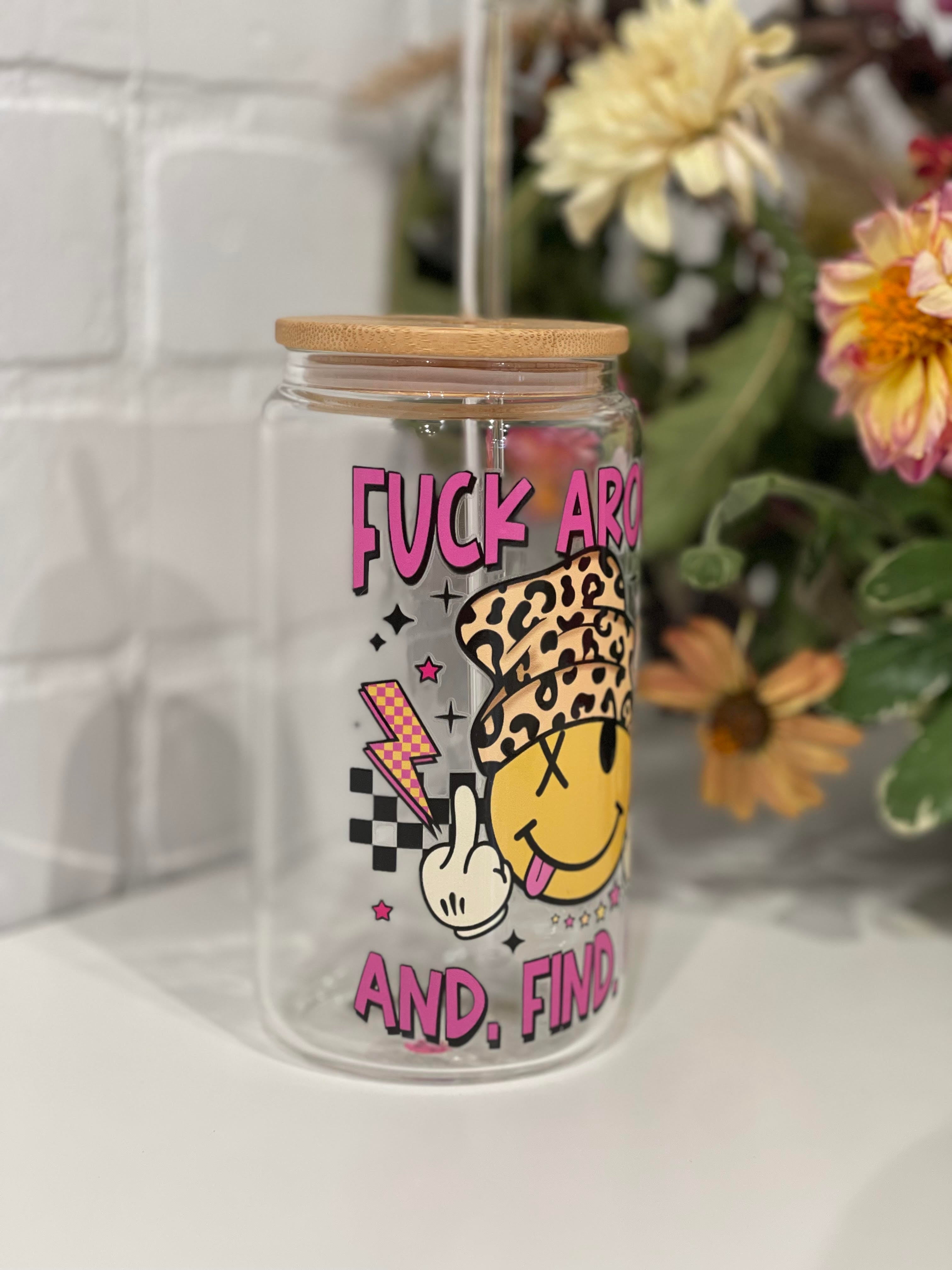 Fuck Around | 16oz Can Glass