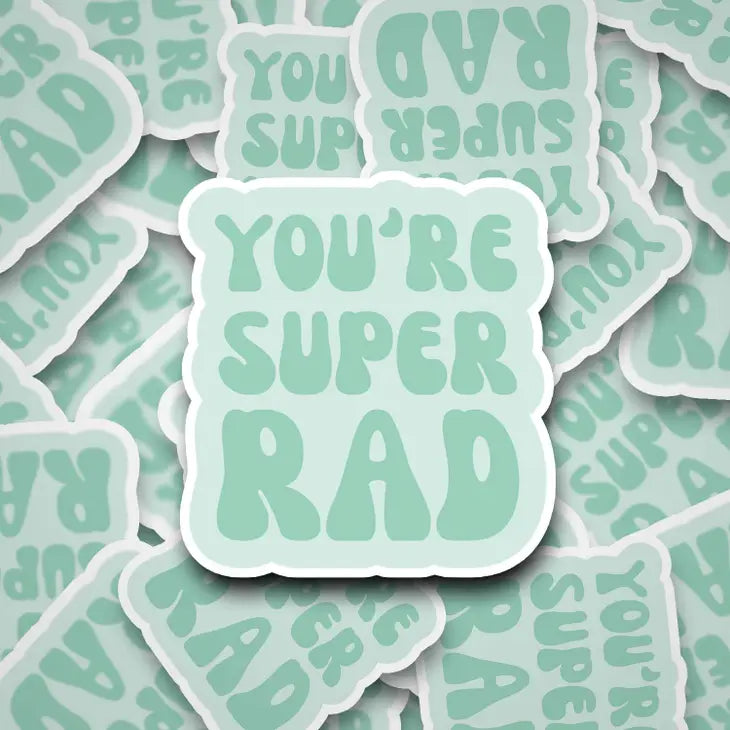 "You're Super Rad" Waterproof Sticker