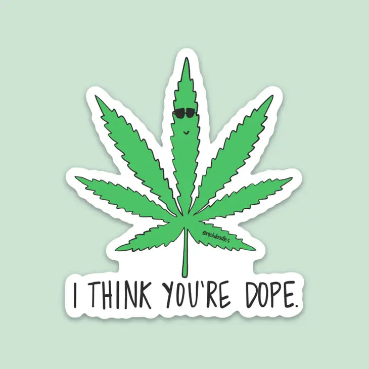 You're Dope Sticker