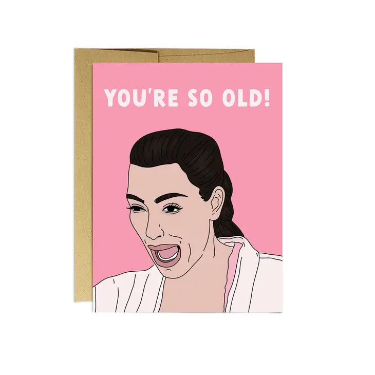 Kim So Old | Birthday Card